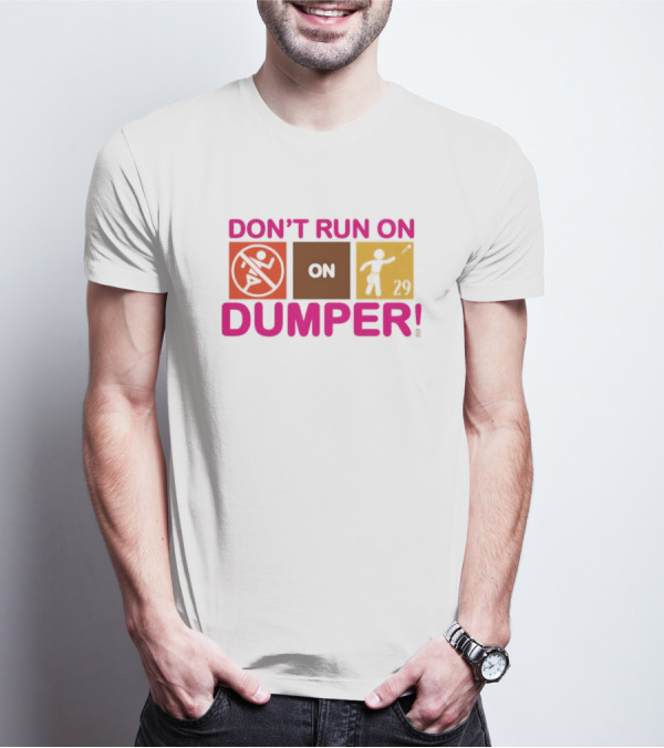 Don't Run On Dumper Baseball Humor Retro Style T-Shirt