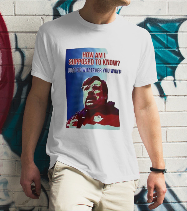 England Mike How Am I Supposed To Know T-Shirt
