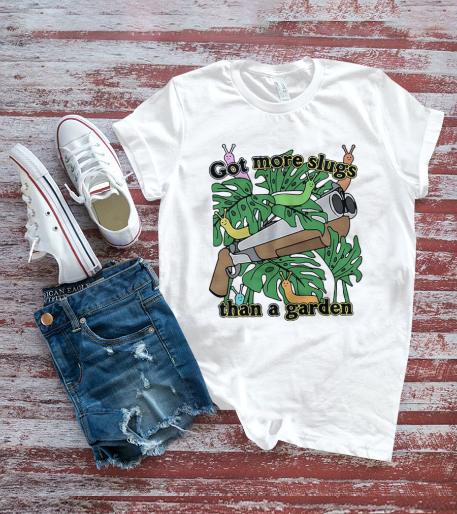 More Slugs Than A Garden T-Shirt