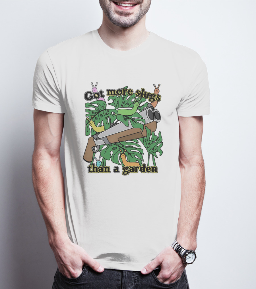 More Slugs Than A Garden T-Shirt