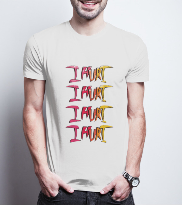 I HURT Multicolor Graffiti Text Art T-Shirt