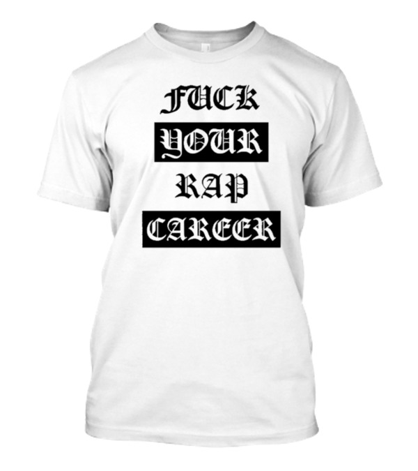 Fuck Your Rap Career Eyeball Cross Microphone Sperm Symbol T-Shirt