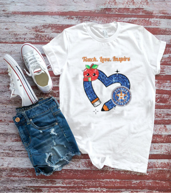 Teach Love Inspire Houston Astros Apple Heart T-Shirt