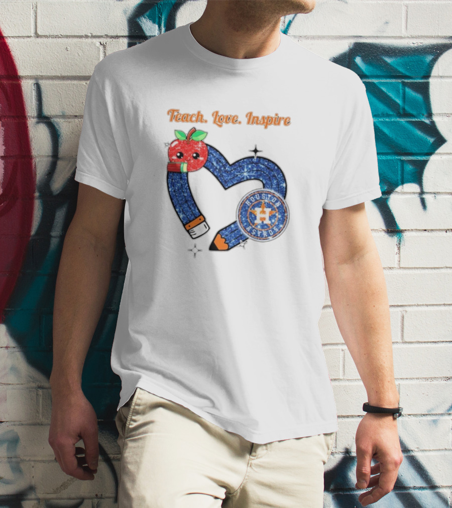 Teach Love Inspire Houston Astros Apple Heart T-Shirt