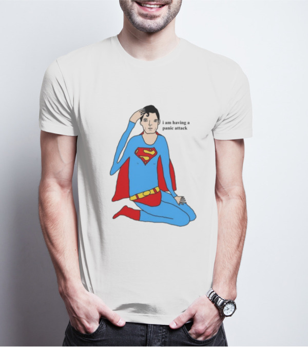 Superhero Costume Nervous Expression "I Am Having A Super Panic Attack" T-Shirt