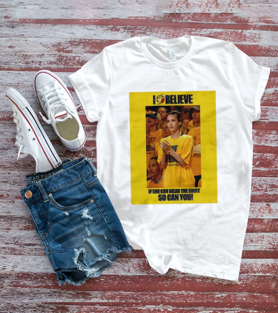LW Believe If She Can Wear It So Can You T-Shirt