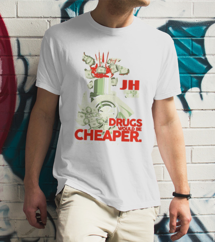 JH Diesel Drugs Are Cheaper Bradenton Florida Cleetus McFarland T-Shirt