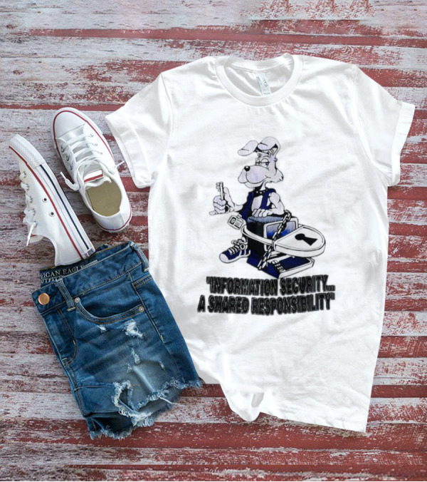 "Information Security A Shared Responsibility With Lock And Key Dog Character" T-Shirt