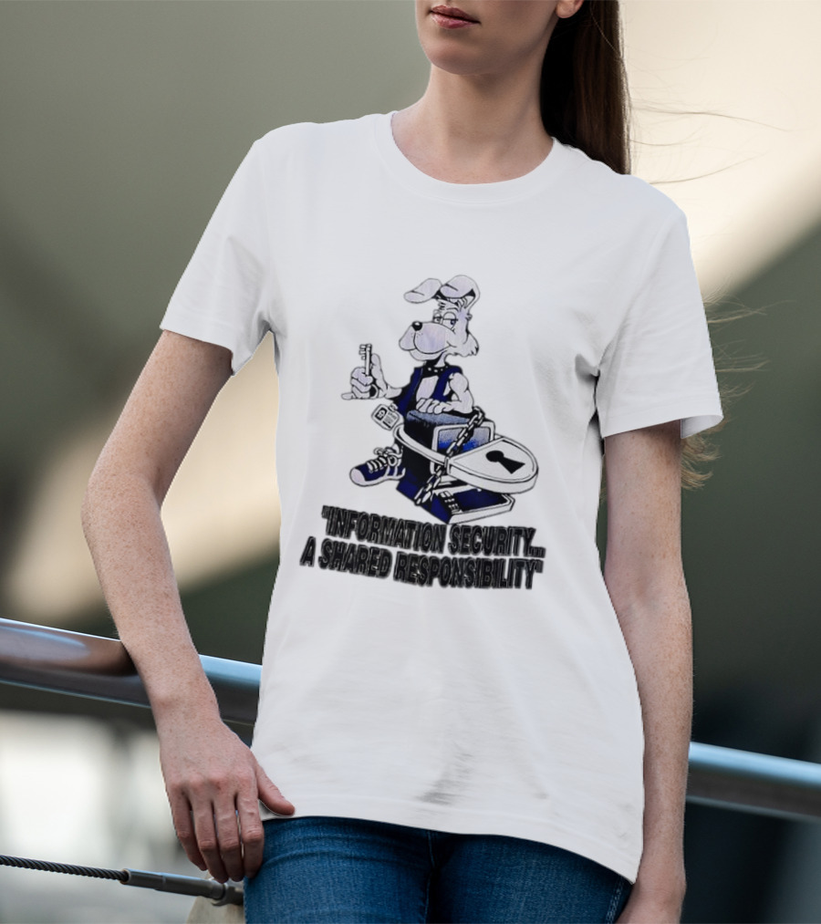 "Information Security A Shared Responsibility With Lock And Key Dog Character" T-Shirt