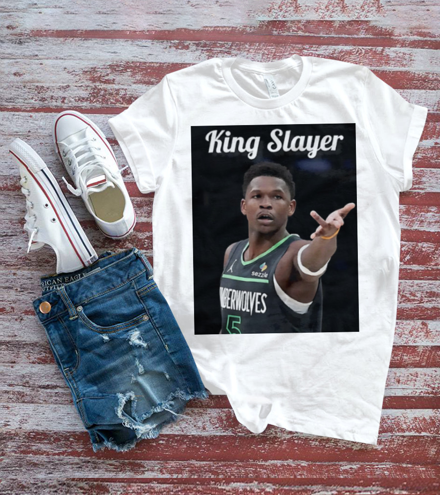 King Slayer Minnesota Timberwolves Anthony Edwards T-Shirt