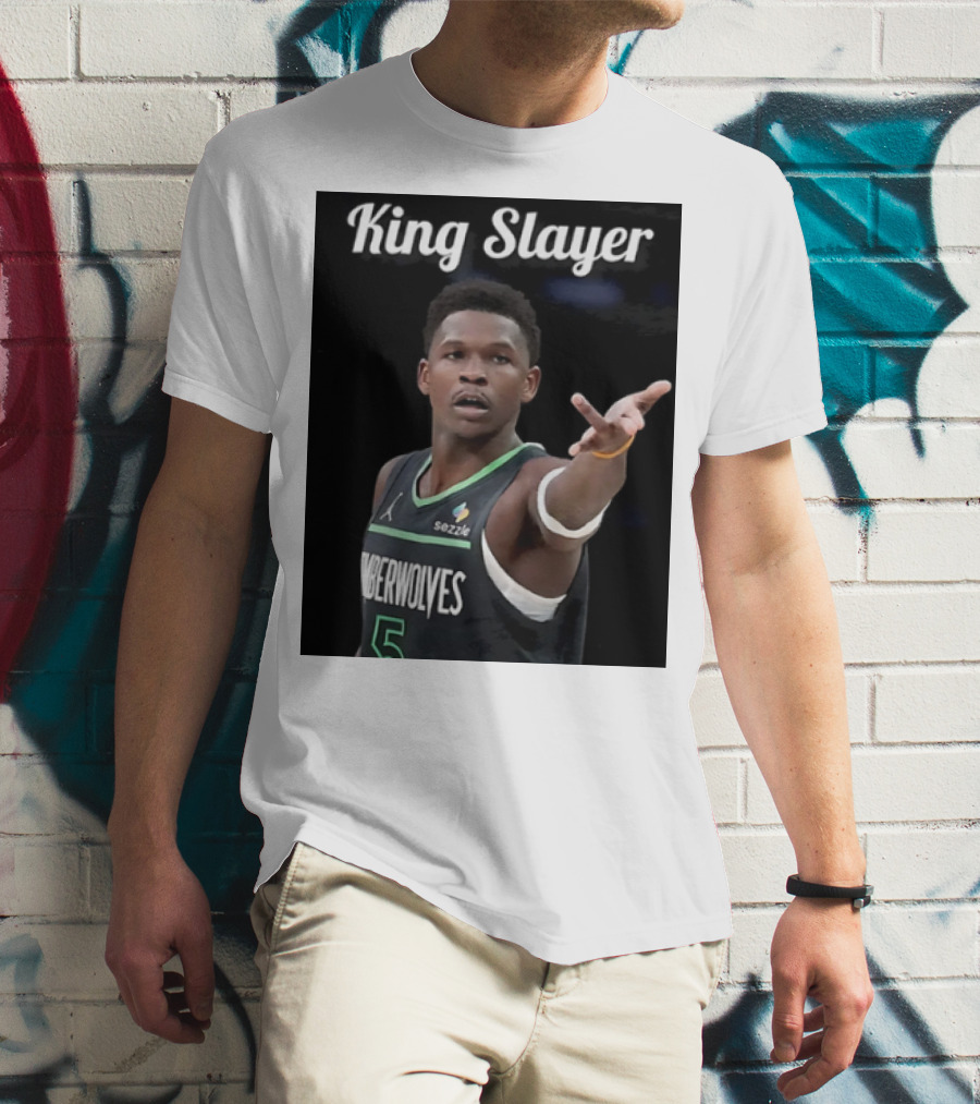 King Slayer Minnesota Timberwolves Anthony Edwards T-Shirt