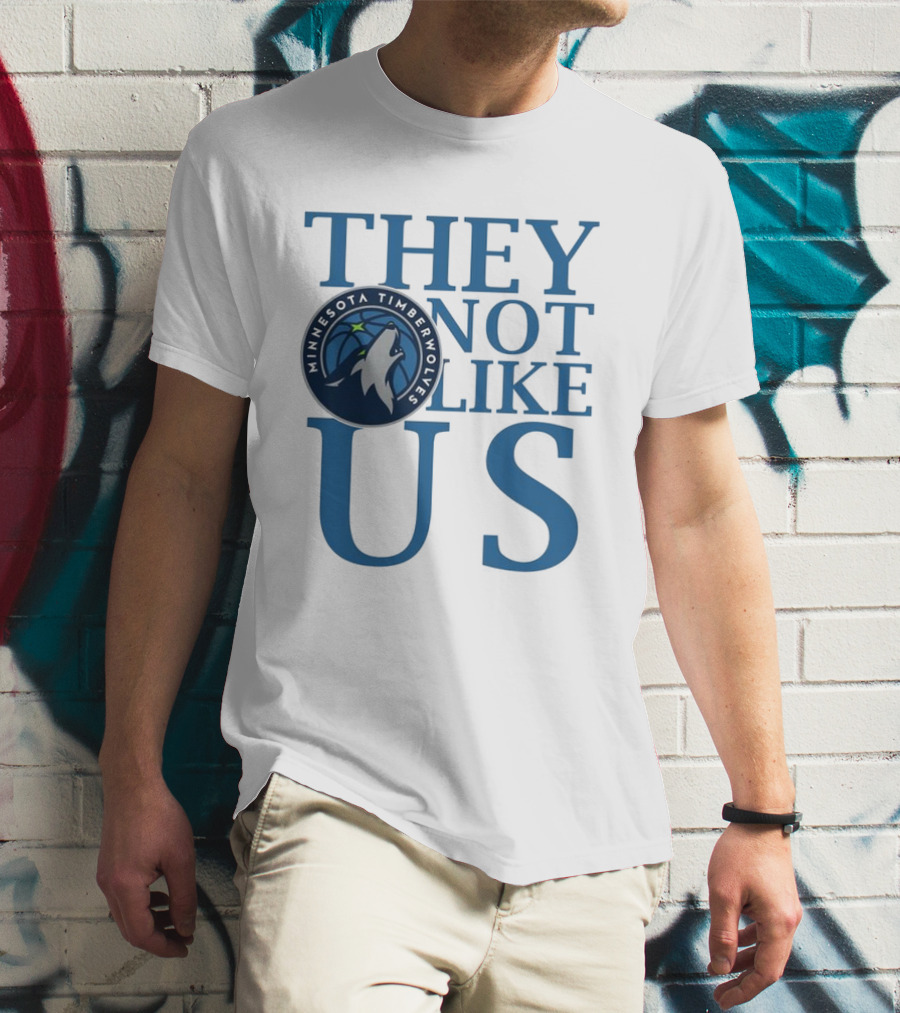 Minnesota Timberwolves They Not Like Us Basketball Fan Apparel T-Shirt