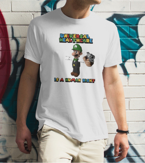 Universal Healthcare Is A Human Right Luigi Mangione Super Mario Bros T-Shirt