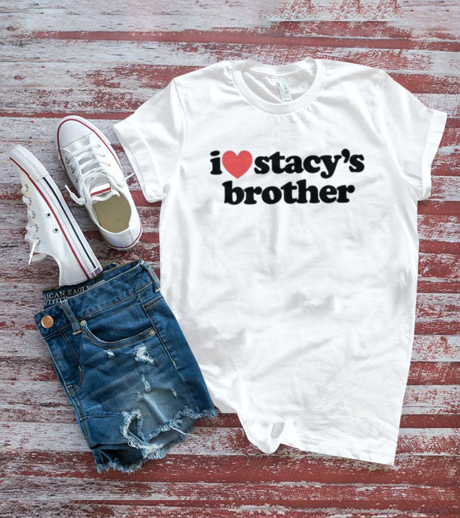 Mad Tsai I Love Stacy's Brother Red Heart Text White T-Shirt