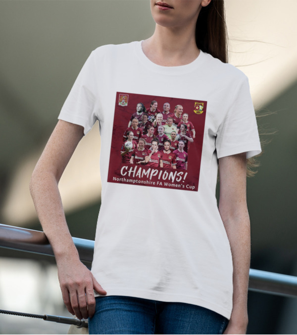Champions Northamptonshire FA Women’s Cup Northampton Town Women FC T-Shirt