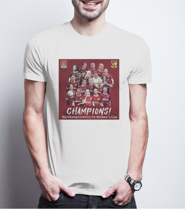 Champions Northamptonshire FA Women’s Cup Northampton Town Women FC T-Shirt