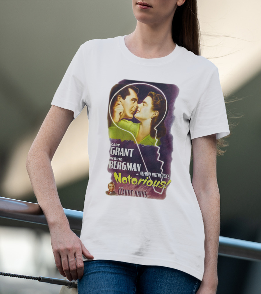 Cary Grant Ingrid Bergman In Alfred Hitchcock's Notorious With Claude Rains T-Shirt