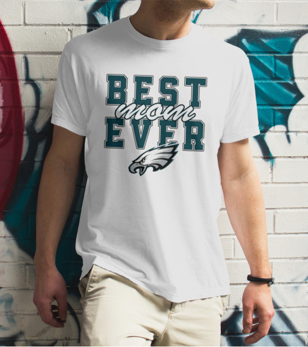 Philadelphia Eagles Best Mom Ever Stacked T-Shirt