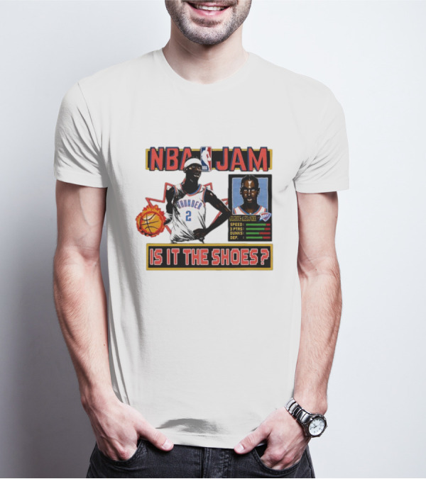 Shai Gilgeous-Alexander Oklahoma City Thunder NBA Jam Is It The Shoes Speed Points Dunks Defense T-Shirt