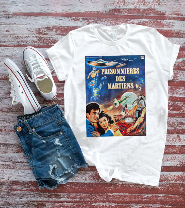 PRISONNIÈRES DES MARTIENS The Mysterians French RKO Sci-Fi Adventure T-Shirt