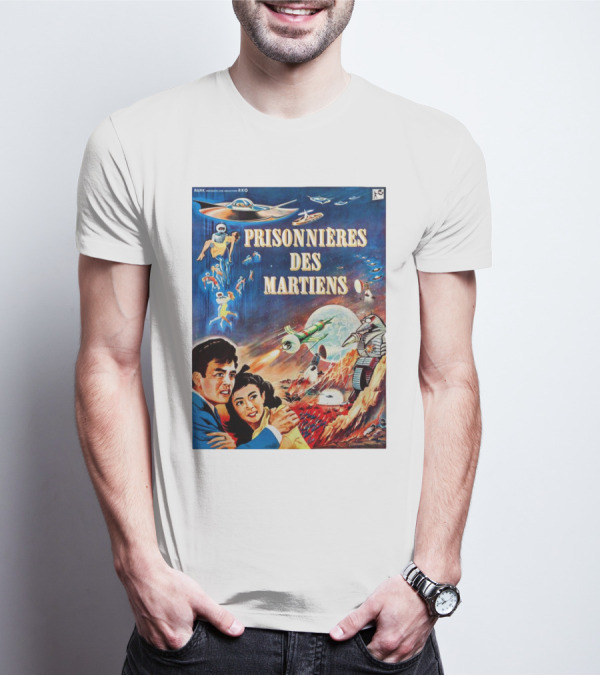PRISONNIÈRES DES MARTIENS The Mysterians French RKO Sci-Fi Adventure T-Shirt