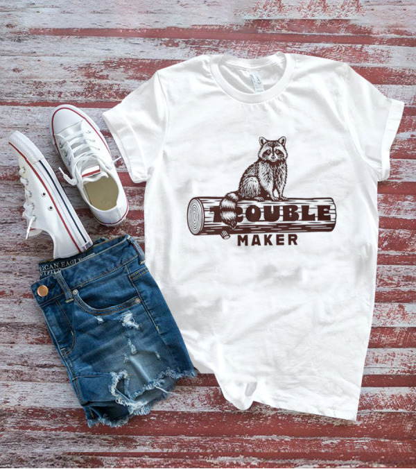 Trouble Maker Raccoon On Log T-Shirt