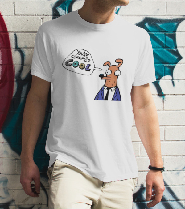 You're Certified Cool Stylized Cartoon Character With Sunglasses T-Shirt