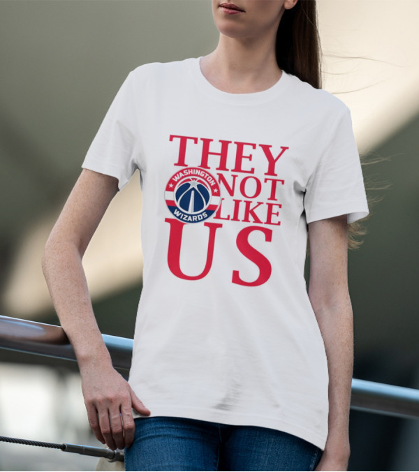 Washington Wizards They Not Like Us Dominance Statement With Iconic Logo T-Shirt