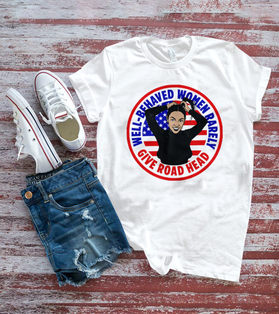 Well-Behaved Women Rarely Give Road Head American Flag Circle T-Shirt