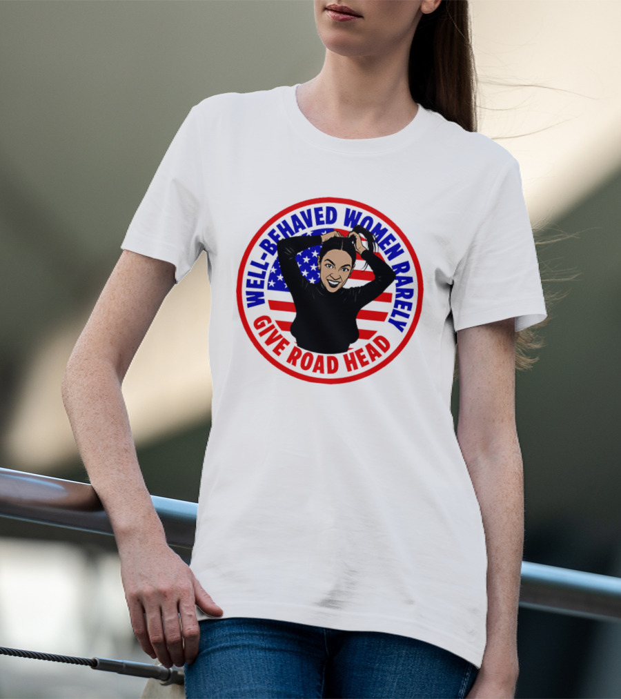 Well-Behaved Women Rarely Give Road Head American Flag Circle T-Shirt