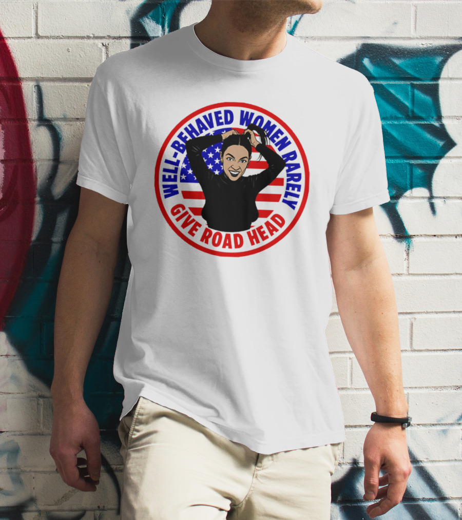 Well-Behaved Women Rarely Give Road Head American Flag Circle T-Shirt