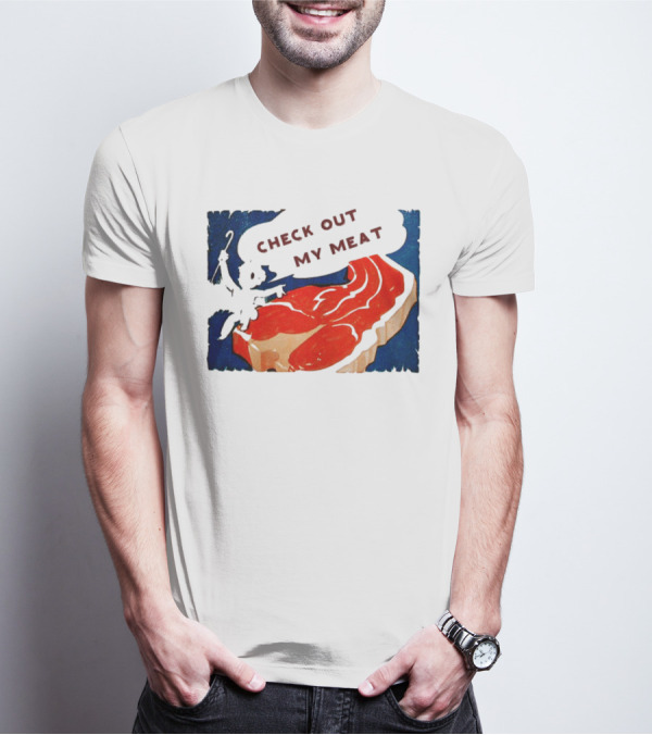Vintage Check Out My Meat Steak Illustration T-Shirt