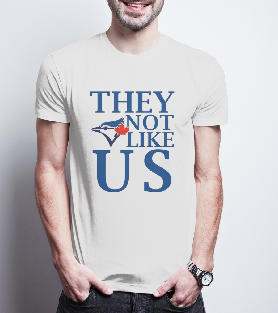 Toronto Blue Jays They Not Like Us Blue Jay And Maple Leaf Symbol T-Shirt