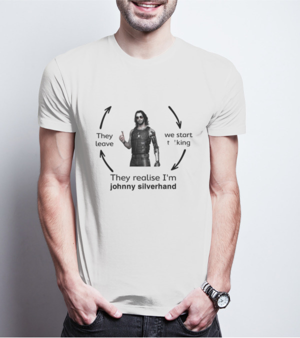 Johnny Silverhand Cycle: I Meet Someone, We Start Talking, They Leave T-Shirt
