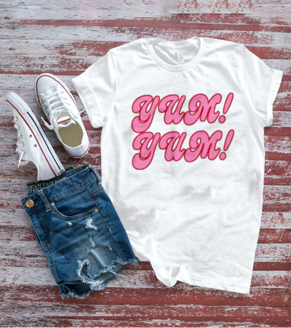 Sweet Yum Yum Yum Yum T-Shirt