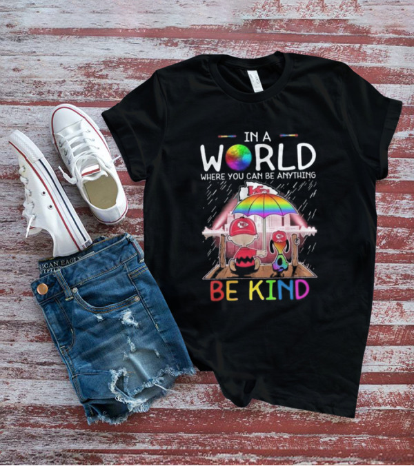 Kansas City Chiefs Snoopy Peanuts In A World Where You Can Be Anything Be Kind T-Shirt