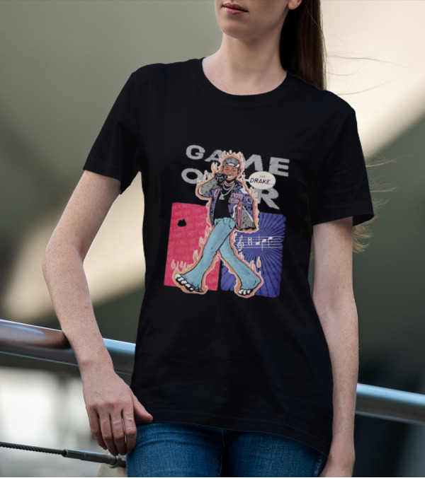 Game Over Say Drake 2025 Flame Background T-Shirt