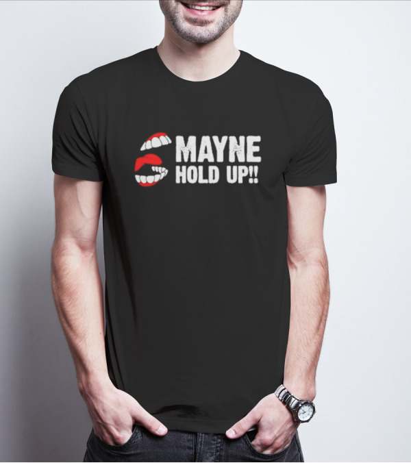 Mayne Hold Up Red Lips Bold Text T-Shirt