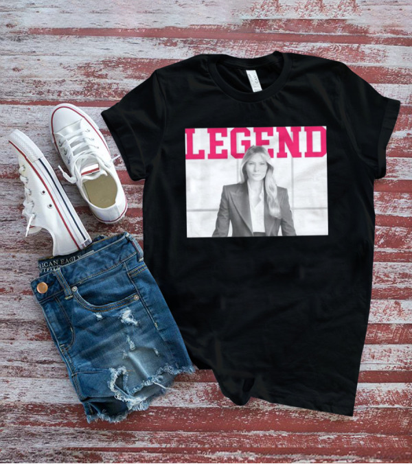 Legend Melania Trump T-Shirt