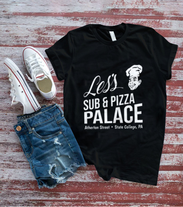 Les's Sub & Pizza Palace Atherton Street State College PA T-Shirt