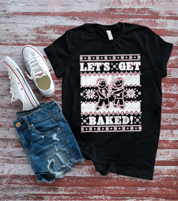 Let's Get Baked Christmas Funny Gingerbread Joint Ugly Sweater Style T-Shirt