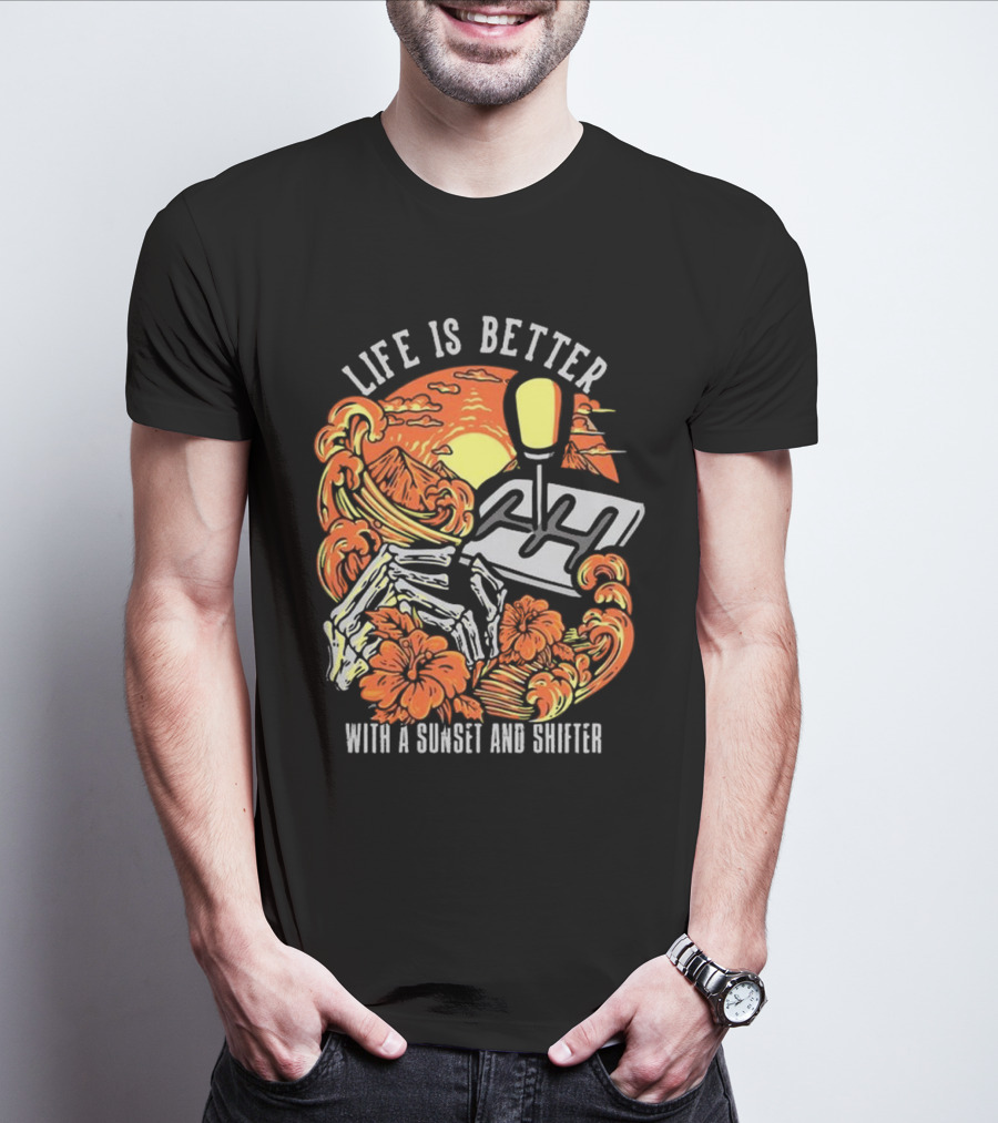 Life Is Better With A Sunset And Shifter Orange Skeleton Floral Waves T-Shirt