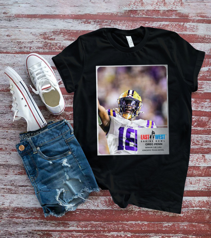 LSU Tigers 18 Greg Penn III Senior Linebacker East West Shrine Bowl Kinder's Texas Bowl T-Shirt