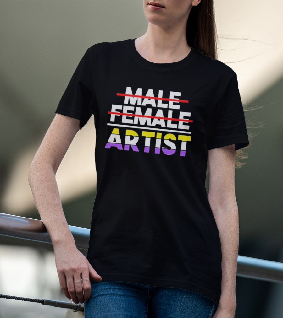 "Nonbinary Artist Pride Message With Crossed Out Male Female Text" T-Shirt