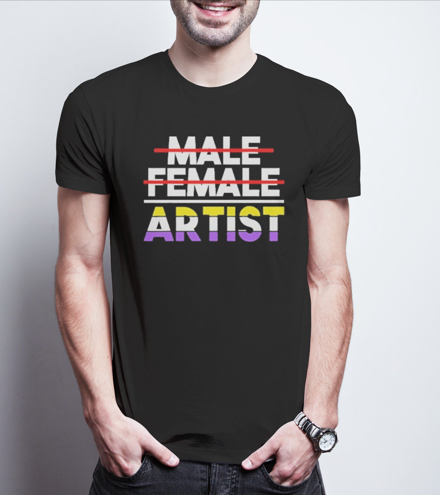 "Nonbinary Artist Pride Message With Crossed Out Male Female Text" T-Shirt