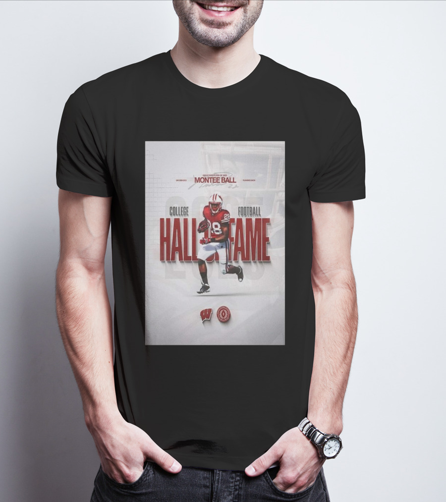 Montee Ball Induction Class Of 2025 College Football Hall Of Fame Wisconsin Badgers Running Back T-Shirt