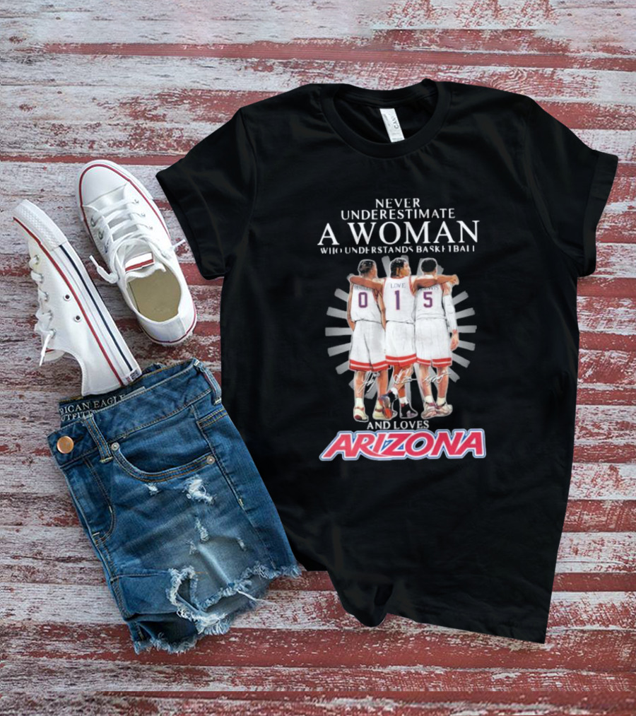 Never Underestimate A Woman Who Understands Basketball And Loves Arizona Bradley Love Lewis T-Shirt