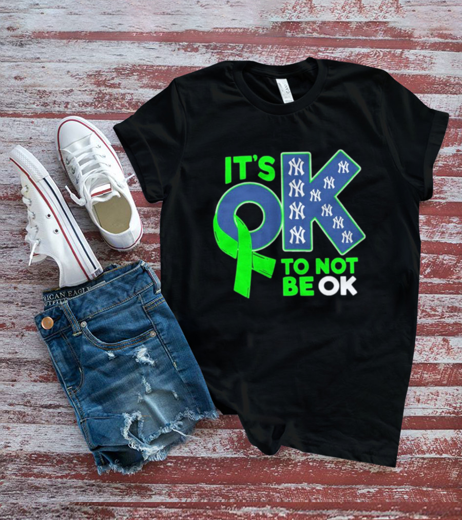 New York Yankees It's OK To Not Be OK Mental Health Awareness Ribbon T-Shirt