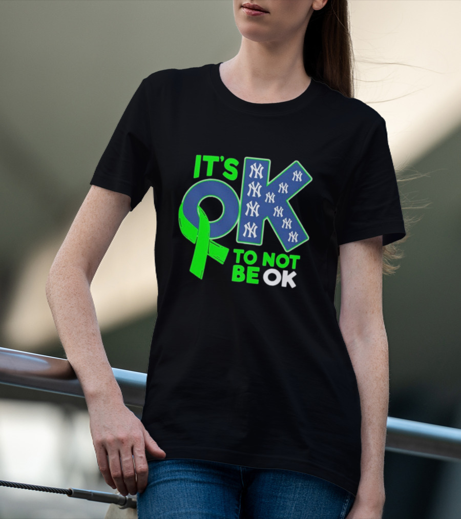 New York Yankees It's OK To Not Be OK Mental Health Awareness Ribbon T-Shirt