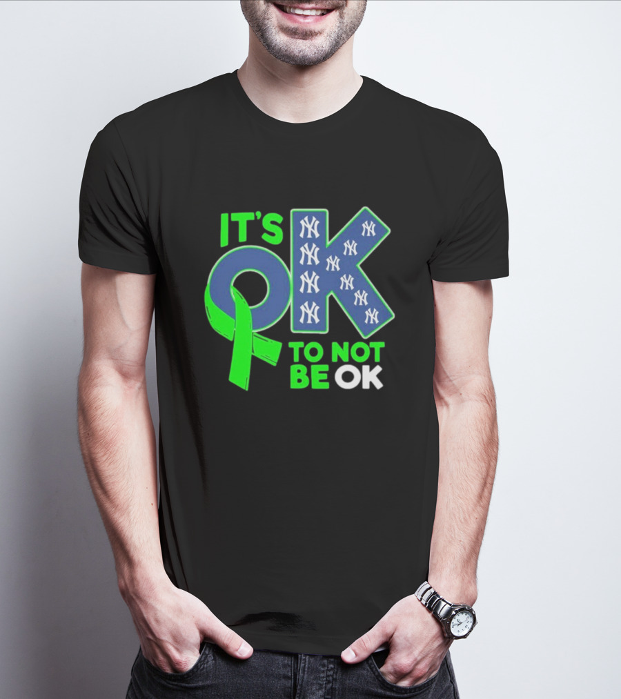 New York Yankees It's OK To Not Be OK Mental Health Awareness Ribbon T-Shirt